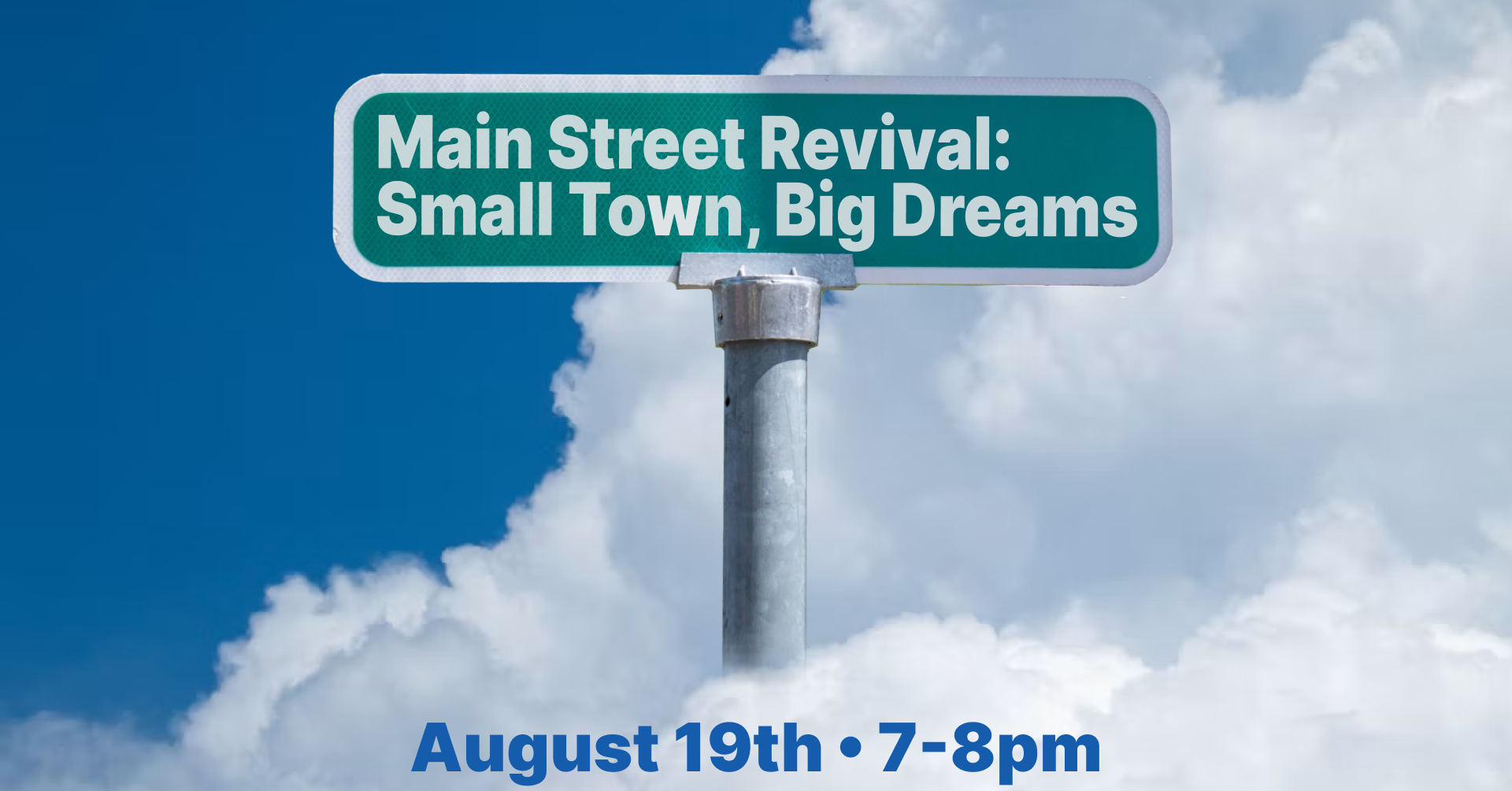 Main Street Revival: Small Town, Big Dreams at The Valley on August 19 from 7 to 8 PM